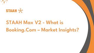 STAAH Max V2  What is BookingCom – Market Insights [upl. by Boland]