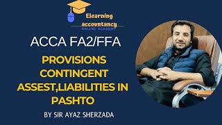 IAS 37 Provisions contingent asset and Contingent Liabilities In pashto [upl. by Dona]