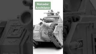 Malcador Annihilator 10th edition 40K warhammer40k [upl. by Yelnahs200]