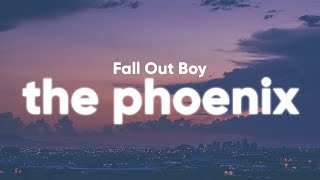 Fall Out Boy  The Phoenix Lyrics [upl. by Mahseh]