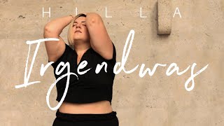 HILLA  Irgendwas Lyric Video [upl. by Petrina]