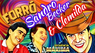 Forró SANDRO BECKER e CLEMILDA Sequência Máxima MAVERICK [upl. by Haily]