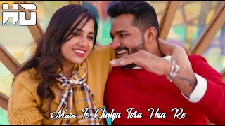 Main Te Chalya Tera Hua Re  Latest Punjabi Song 2023  Romantic Love Story  Hiral Raj [upl. by Eilssel]