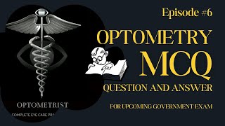 MCQ’s In Optometry OPTOMETRY MCQ FOR UPCOMING GOVERNMENT EXAM EPISODE 6 [upl. by Anelat]