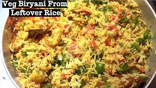 बचे हुए चावल से बनाये मजेदार बिरयानी  Leftover Rice Biryani Recipe  Veg Spicy Biryani Recipe [upl. by Einrae631]