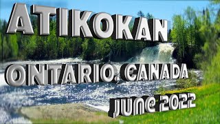 Atikokan June 2022 [upl. by Barbara122]