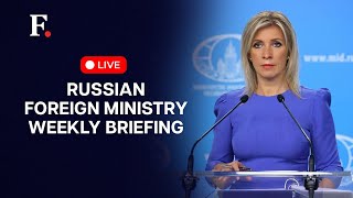 LIVE Russian Foreign Ministry Spokeswoman Maria Zakharova Gives Weekly Briefing [upl. by Marb]