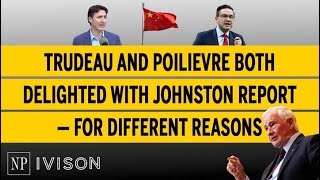 Trudeau and Poilievre both delighted with Johnston report—for different reasons [upl. by Vernice]