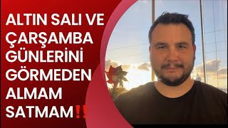 UYARIYORUM‼️Altın İçin Salı Ve Çarşamba Gününü Görmeden Almam Satmam‼️Altın YorumlarıDolar Yorumlar [upl. by Nrojb799]