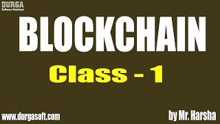 Learn BLOCKCHAIN Online Training  Introduction to Blockchain  Class  1  by Harsha Sir [upl. by Lowell977]