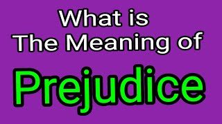 Prejudice  Meaning Of Prejudice  English Vocabulary [upl. by Ahsema]