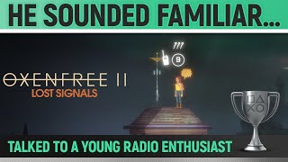 Oxenfree 2 Lost Signals  He Sounded Familiar 🏆 Trophy  Achievement Guide [upl. by Treat233]