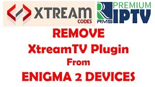 How To Remove XtreamTV Plugin From Enigma 2 Device [upl. by Werdma]