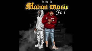 Trilly es  WTF MOTIONMUSICPT1 [upl. by Kaine592]