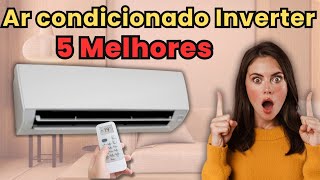 5 Melhores AR CONDICIONADO INVERTER 9000 BTUs I Custo benefício 2024 [upl. by Philcox]