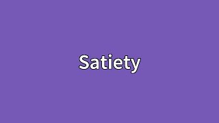 Satiety Meaning [upl. by Merrell]