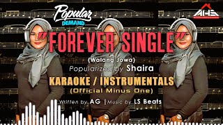 FOREVER SINGLE Walang Jowa KARAOKE  INSTRUMENTALS 𝘣𝘺 𝗦𝗵𝗮𝗶𝗿𝗮 [upl. by Nainatrad]