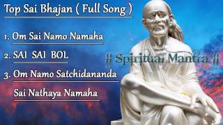 Top 3 Sai Bhajans  Om Sai Namo Namaha  Sai Sai Bol  Om Namo Satchidananda Sai Nathaya Namaha [upl. by Lauretta]