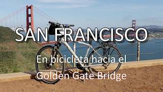 San Francisco cómo ir en bicicleta al Golden Gate Bridge San Francisco to the Golden Gate in bike [upl. by Aryahay]