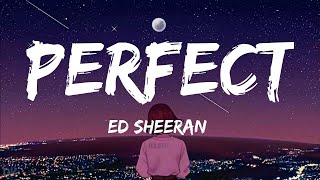 Perfect  Ed Sheeran Lyrics [upl. by Hatch251]