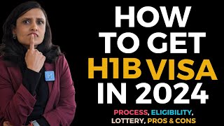 All About H1B Visa in 2024  Process Eligibility Lottery amp More [upl. by Ecirahc]