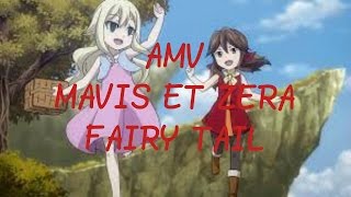 AMV Mavis et Zera Fairy Tail [upl. by Daniela292]