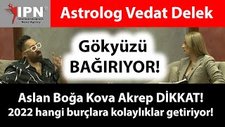 Dikkat  2022 hangi burçlara kolaylıklar getiriyor  12 Burcun 2022 analizi astrolog Vedat Delek [upl. by Irak]