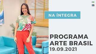 Programa Arte Brasil  Completo  19092021 [upl. by Aleydis672]