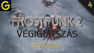 Adok egy várost CSAK a Faithkeeperöknek  Frostpunk 2 végigjátszás BEFEJEZÉS Steward fokozat [upl. by Ettereve]