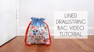 How to Make a Lined Drawstring Bag  Sewing Tutorial [upl. by Nah676]