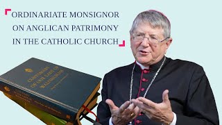 Ordinariate Monsignor on being more Anglican as a Catholic [upl. by Lobell]