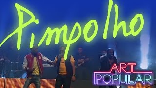 Art Popular  Pimpolho Revolution [upl. by Nahtanod244]