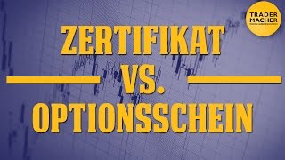 Zertifikat vs Optionsschein [upl. by Felicie389]