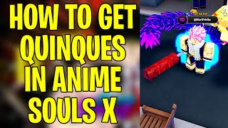 HOW TO GET QUINQUES IN ANIME SOULS X ROBLOX [upl. by Noseimaj751]