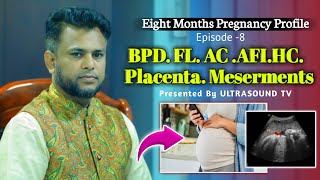 Eight Months Pregnancy Profile BPD FL AC AFIHC Placenta Meserments Presented By ULTRASOUND TV [upl. by Nevram7]