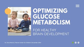 Optimizing Glucose Metabolism for Healthy Brain Development [upl. by Durham]