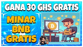 ⭐NUEVA MINERIA DE BNB BONO POR REGISTRO DE 30 GHS GRATIS⭐ Como Minar BNB GRATIS  BSC Miner🔥 [upl. by Godfrey105]