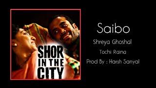 Saibo  Instrumental Cover Mix Shreya GhoshalShor In The City  Harsh Sanyal [upl. by Attenra13]