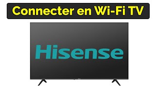 Comment connecter TV Hisense en WIFI [upl. by Eirroc181]