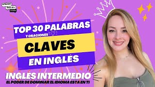 quotDomina el Inglés con Estas 30 Palabras y Frases Básicas  Nivel Intermedioquot [upl. by Aikemahs751]