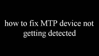 fix your MTP device driver [upl. by Navlys366]