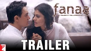 Fanaa  Official Trailer  Aamir Khan  Kajol [upl. by Viv]