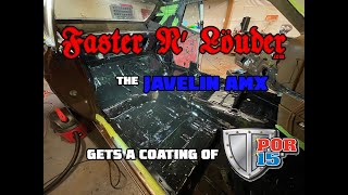 Faster N Louder  The Javelin AMX Gets Its Floorboard Stripped and Coated with POR15 [upl. by Kayla]