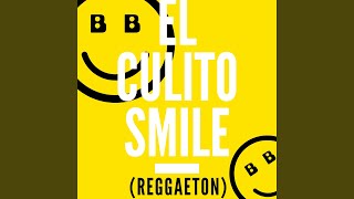 El Culito Smile BB Remix [upl. by Gwenette]