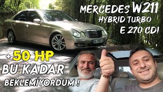 Mercedes E270 CDI Hybrid Turbo Projesi  Arabayı Tutamıyoruz [upl. by Dinnage617]