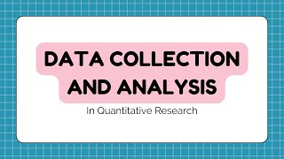 Quantitative Data Collection and Analysis [upl. by Nanny903]