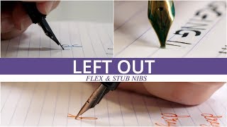 Left Out  Ep02 Flex and Stub Nib Tips for Lefties [upl. by Oniotna]