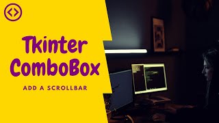 combobox in tkinter how to add a scrollbar  python 3 [upl. by Inar474]