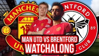 Manchester United vs Brentford  LIVE Watchalong [upl. by Ntsyrk21]