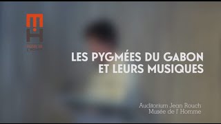 Les Pygmées du Gabon et leurs musiques [upl. by Cirnek565]